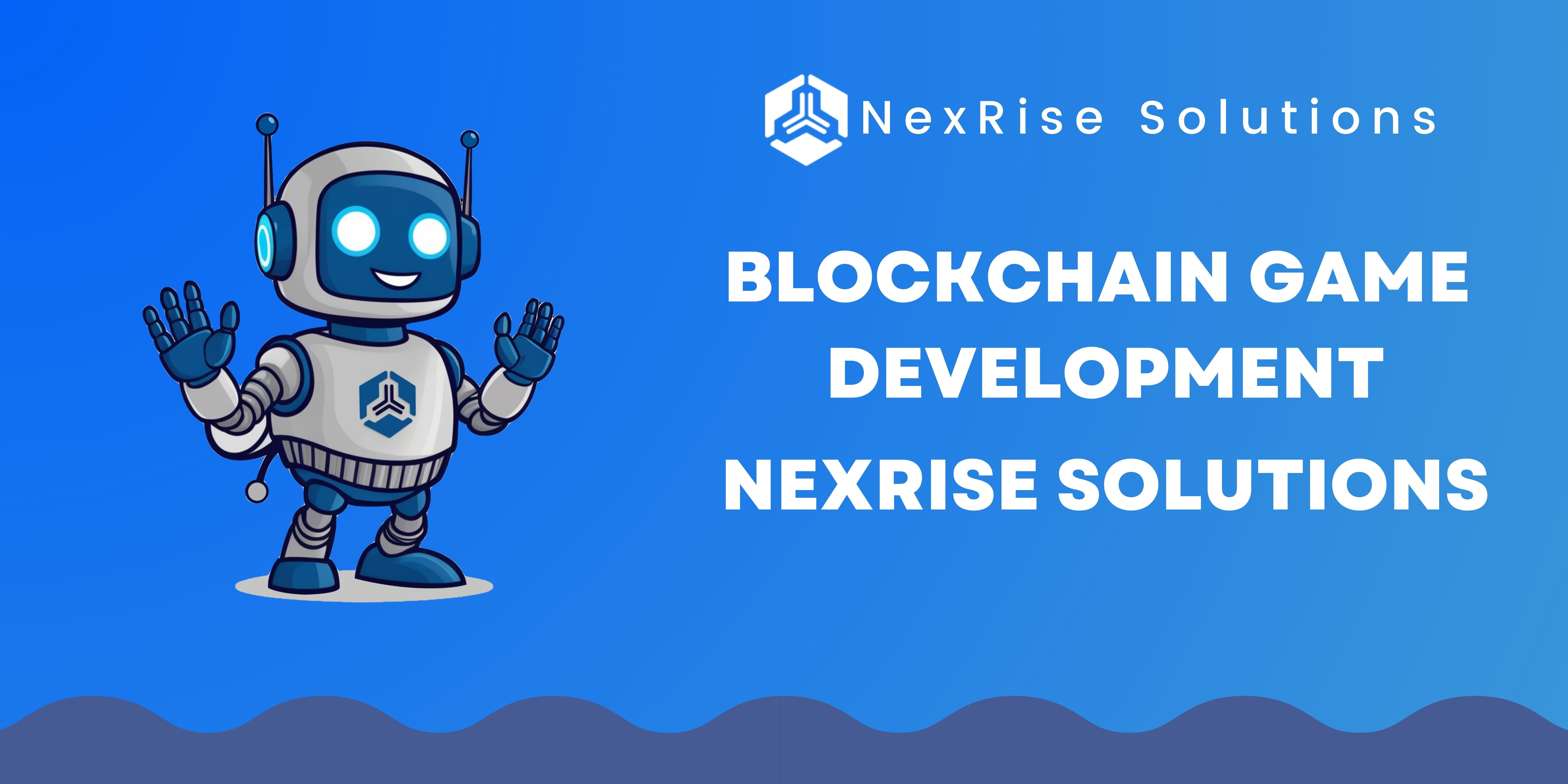 dịch vụ blockchain game development tại nexrise solutions